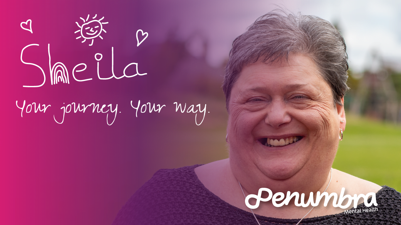 image shows sheila smiling camera. The text overlay reads: Sheila - your journey your way